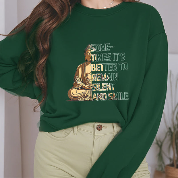 Buddha Stones Sometimes It's Better To Remain Silent And Smile Fleece Lined Sweatshirt Sweatshirt BS 27