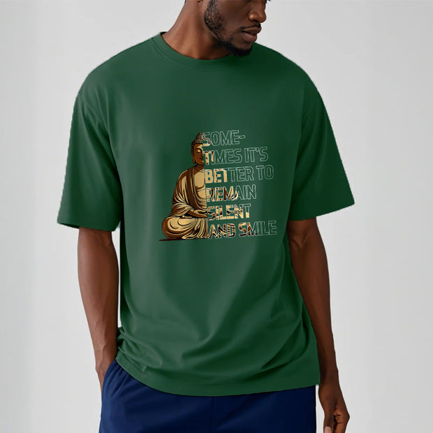 Buddha Stones Sometimes It's Better To Remain Silent And Smile Tee T-shirt