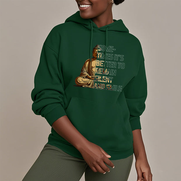 Buddha Stones Sometimes It's Better To Remain Silent And Smile Fleece Lined Polyester Hoodie