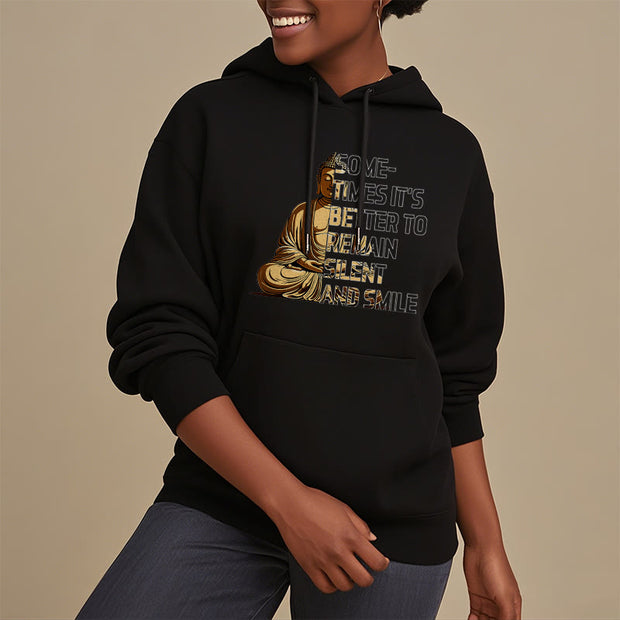 Buddha Stones Sometimes It's Better To Remain Silent And Smile Fleece Lined Polyester Hoodie