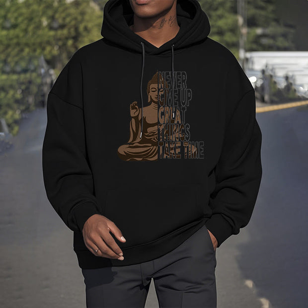 Buddha Stones NEVER GIVE UP GREAT THINGS TAKE TIME Polyester Fleece Lined Hoodie Hoodie BS 19