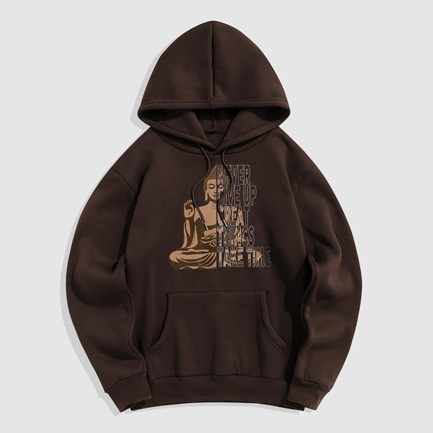 Buddha Stones NEVER GIVE UP GREAT THINGS TAKE TIME Polyester Fleece Lined Hoodie Hoodie BS SaddleBrown 2XL