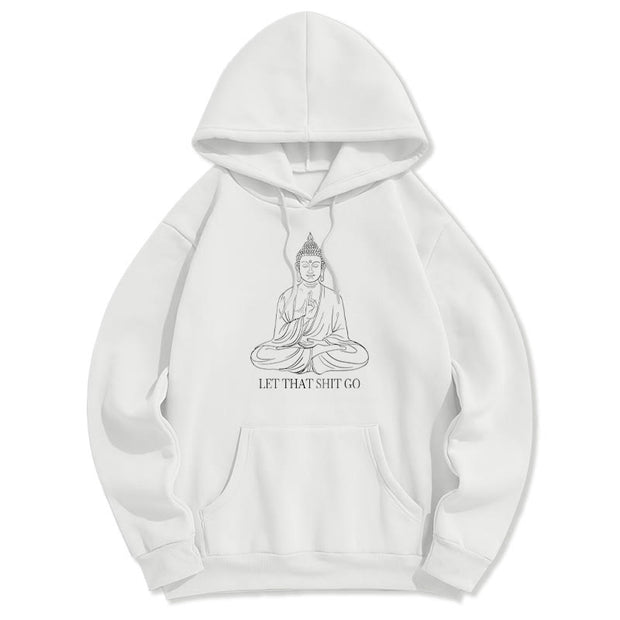 Buddha Stones Let That Shit Go Polyester Fleece Lined Hoodie Hoodie BS White 2XL