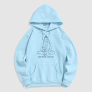 Buddha Stones Let That Shit Go Polyester Fleece Lined Hoodie Hoodie BS LightCyan 2XL