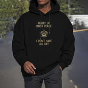 Buddha Stones Hurry Up Inner Peace I Don't Have All Day Lotus Polyester Fleece Lined Hoodie Hoodie BS 41