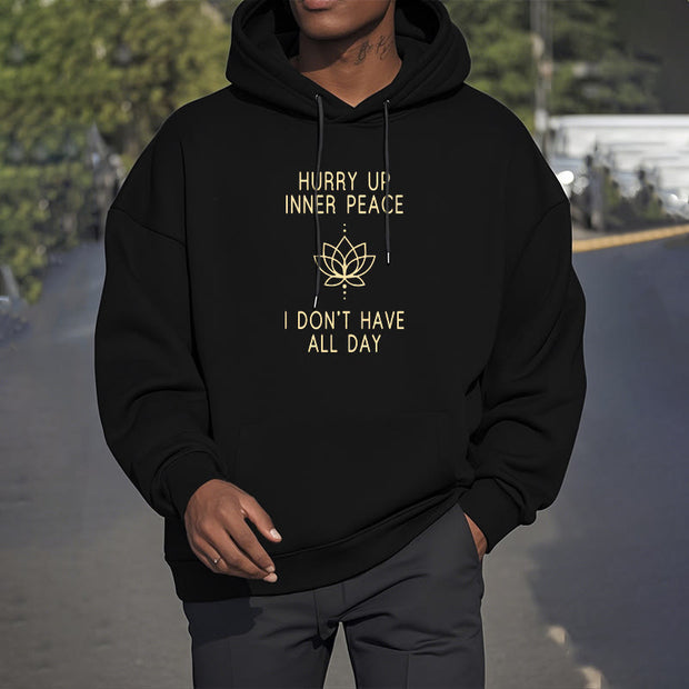 Buddha Stones Hurry Up Inner Peace I Don't Have All Day Lotus Polyester Fleece Lined Hoodie Hoodie BS 41