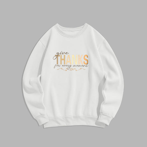 Buddha Stones Give THANKS For Every Moment Fleece Lined Polyester Sweatshirt