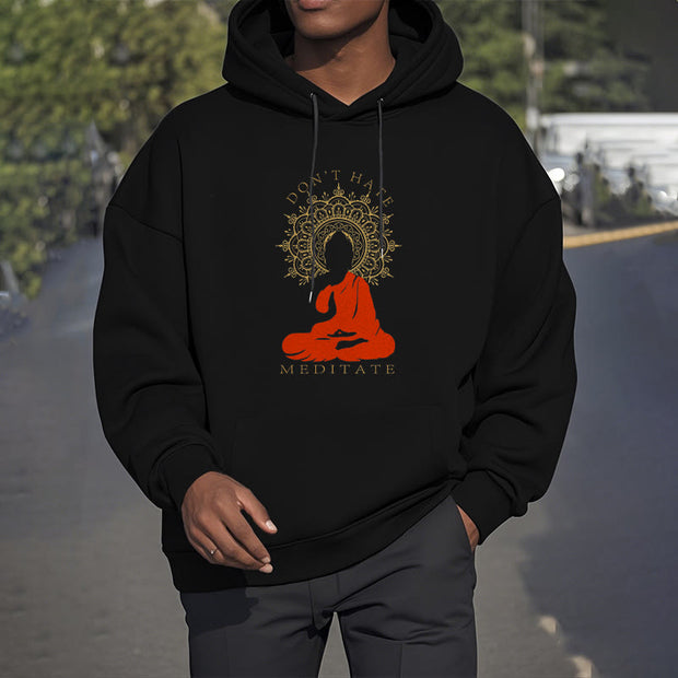 Buddha Stones DON'T HATE MEDITATE Buddha Mandala Fleece Lined Hoodie