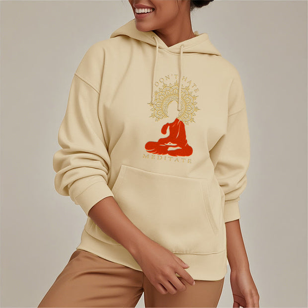 Buddha Stones DON'T HATE MEDITATE Buddha Mandala Fleece Lined Hoodie