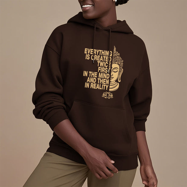 Buddha Stones Everything Is Created Twice First In The Mind And Then In Reality Buddha Polyester Fleece Lined Hoodie