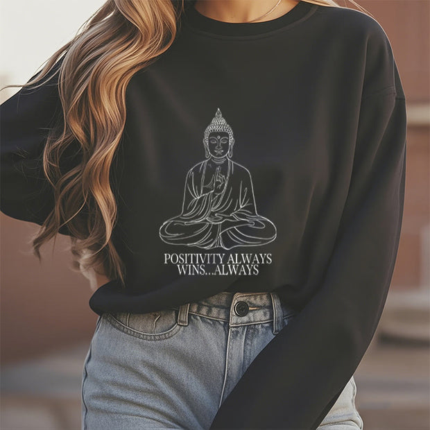 Buddha Stones Positivity Always Wins Fleece Lined Polyester Sweatshirt