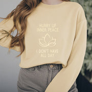 Buddha Stones HURRY UP INNER PEACE Fleece Lined Round Neck Sweatshirt