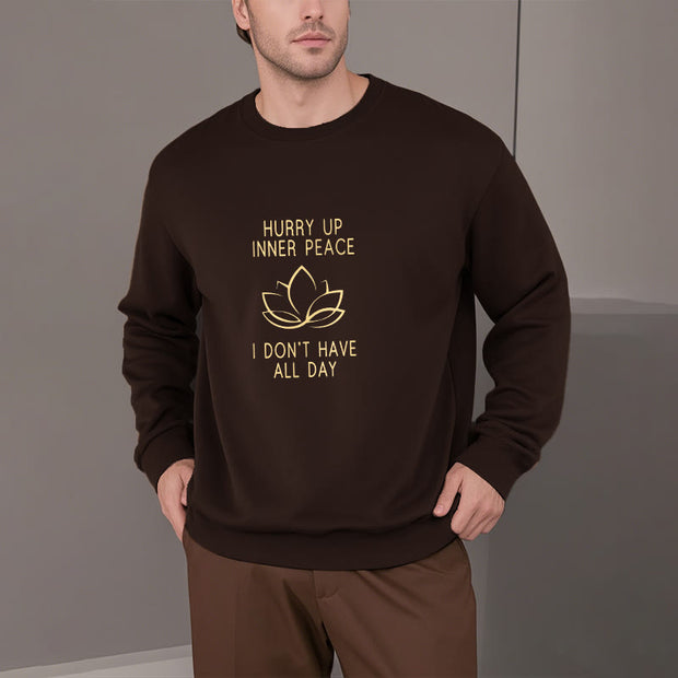 Buddha Stones HURRY UP INNER PEACE Fleece Lined Round Neck Sweatshirt