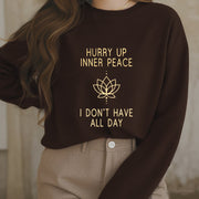 Buddha Stones HURRY UP INNER PEACE Fleece Lined Round Neck Sweatshirt