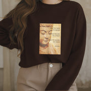 Buddha Stones WHAT YOU THINK YOU BECOME Round Neck Fleece Lined Sweatshirt