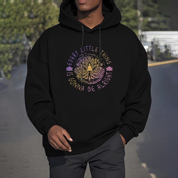 Buddha Stones Every Little Thing Is Gonna Be Alright Fleece Lined Polyester Hoodie