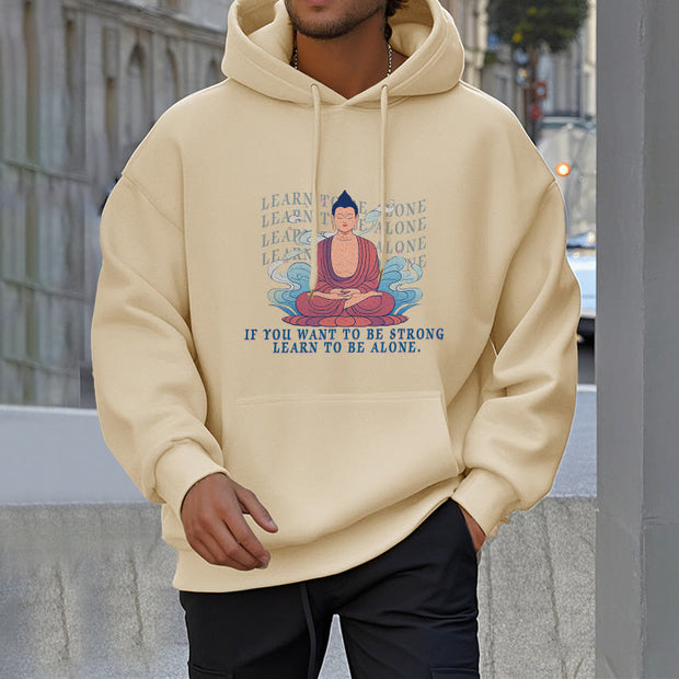 Buddha Stones Learn To Be Alone Fleece Lined Polyester Hoodie