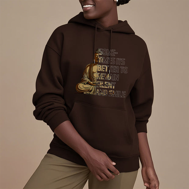 Buddha Stones Sometimes It's Better To Remain Silent And Smile Fleece Lined Polyester Hoodie