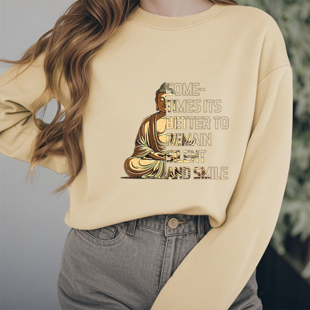 Buddha Stones Sometimes It's Better To Remain Silent And Smile Fleece Lined Sweatshirt