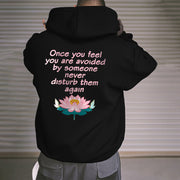 Buddha Stones Lotus Once You Feel You Are Avoided Fleece Lined Polyester Hoodie