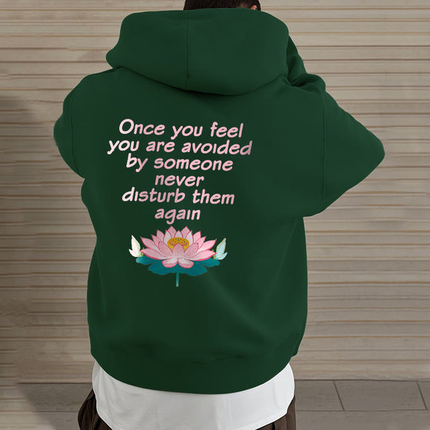 Buddha Stones Lotus Once You Feel You Are Avoided Fleece Lined Polyester Hoodie