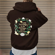 Buddha Stones Lotus I Am Trying To Be Better Fleece Lined Polyester Hoodie