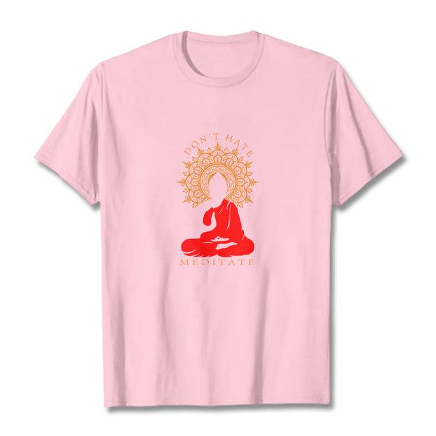 Buddha Stones DON'T HATE MEDITATE Cotton Tee T-shirt T-Shirts BS LightPink 2XL