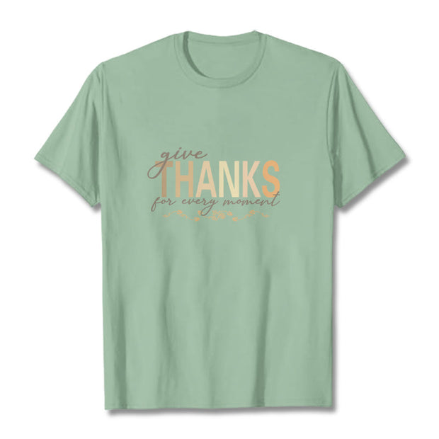 Buddha Stones Give THANKS For Every Moment Cotton Tee T-shirt