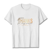 Buddha Stones Give THANKS For Every Moment Cotton Tee T-shirt