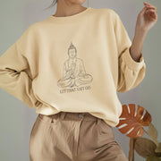 Buddha Stones Let That Shit Go Fleece Lined Polyester Sweatshirt