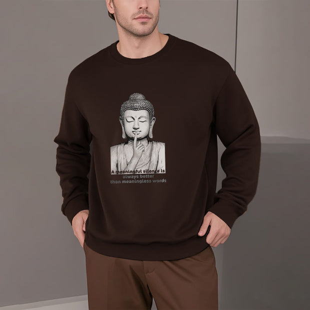 Buddha Stones A Meaningful Silence Fleece Lined Sweatshirt