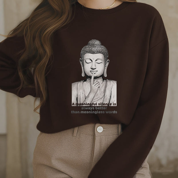 Buddha Stones A Meaningful Silence Fleece Lined Sweatshirt