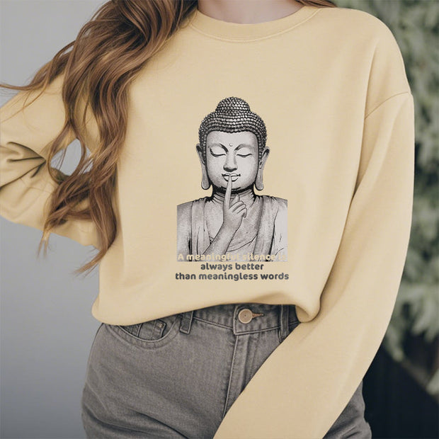 Buddha Stones A Meaningful Silence Fleece Lined Sweatshirt