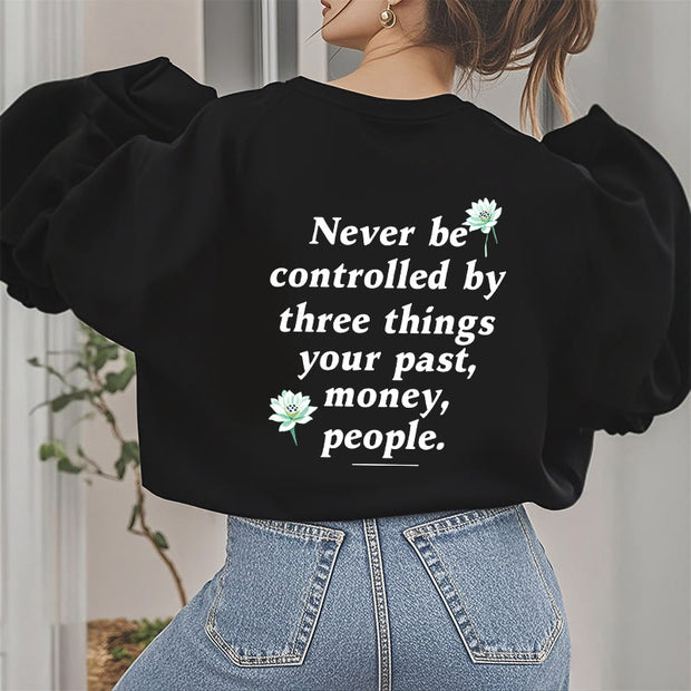 Buddha Stones Lotus Never Be Controlled By Three Things Fleece Lined Sweatshirt