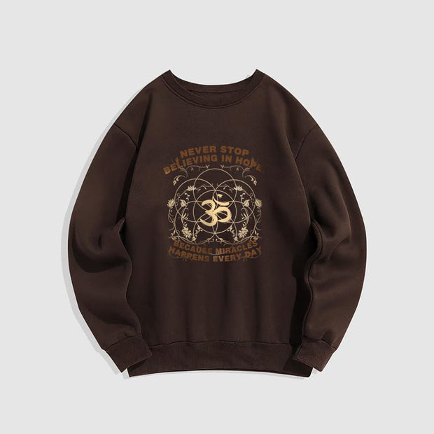 Buddha Stones Never Stop Believing In Hope Om Lotus Design Fleece Lined Polyester Sweatshirt