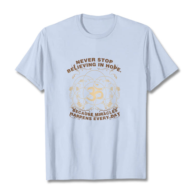 Buddha Stones Never Stop Believing In Hope Om Lotus Design Cotton Tee T-shirt