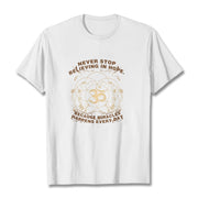 Buddha Stones Never Stop Believing In Hope Om Lotus Design Cotton Tee T-shirt