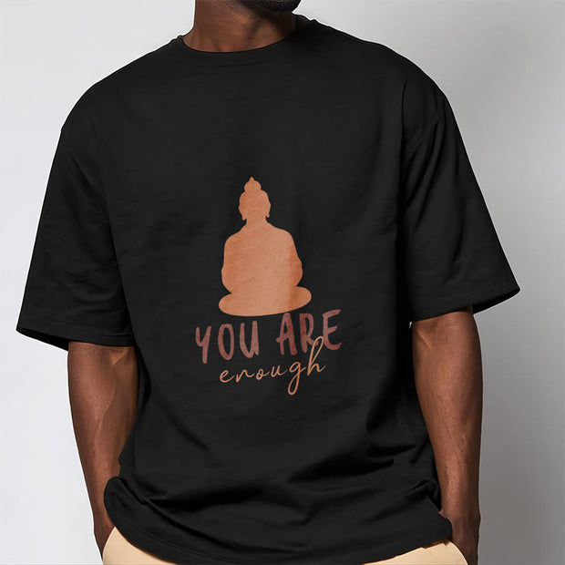 Buddha Stones You Are Enough Meditating Budda Cotton Tee T-shirt