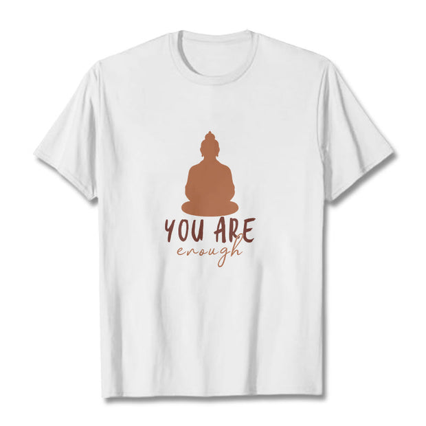 Buddha Stones You Are Enough Meditating Budda Cotton Tee T-shirt