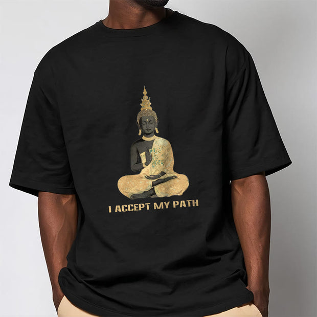 Buddha Stones I Accept My Path Cotton Tee T-shirt T-Shirts BS 5