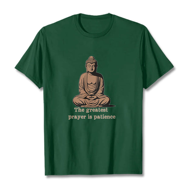 Buddha Stones Meditating Buddha Pattern THE GREATEST PRAYER IS PATIENCE Cotton Tee T-shirt