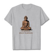 Buddha Stones Meditating Buddha Pattern THE GREATEST PRAYER IS PATIENCE Cotton Tee T-shirt