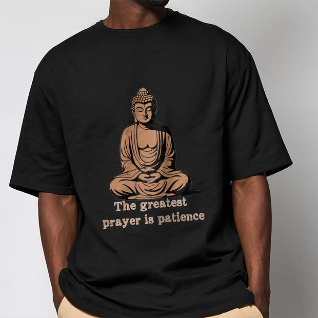 Buddha Stones Meditating Buddha Pattern THE GREATEST PRAYER IS PATIENCE Cotton Tee T-shirt