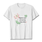 Buddha Stones Lotus Flower Leaf Pattern HAPPINESS NEVER DECREASES BY BEING SHARED Cotton Tee T-shirt