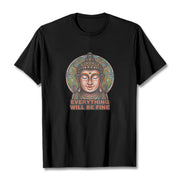 Buddha Stones EVERYTHING WILL BE FINE Buddha Pattern Cotton Tee T-shirt