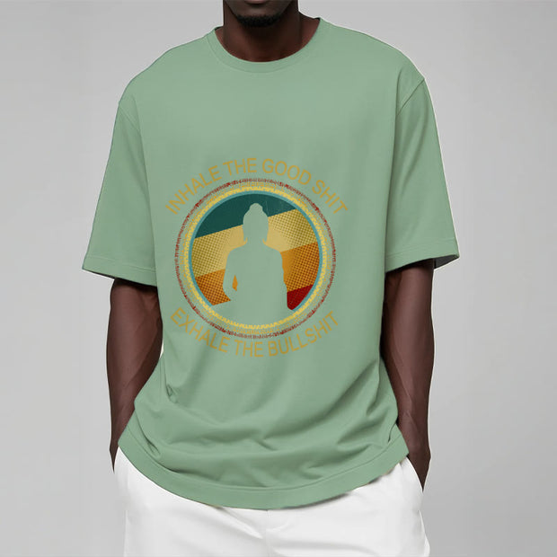 Buddha Stones "INHALE THE GOOD SHIT EXHALE THE BULLSHT" Meditation Buddha Cotton Tee T-Shirt - image 15