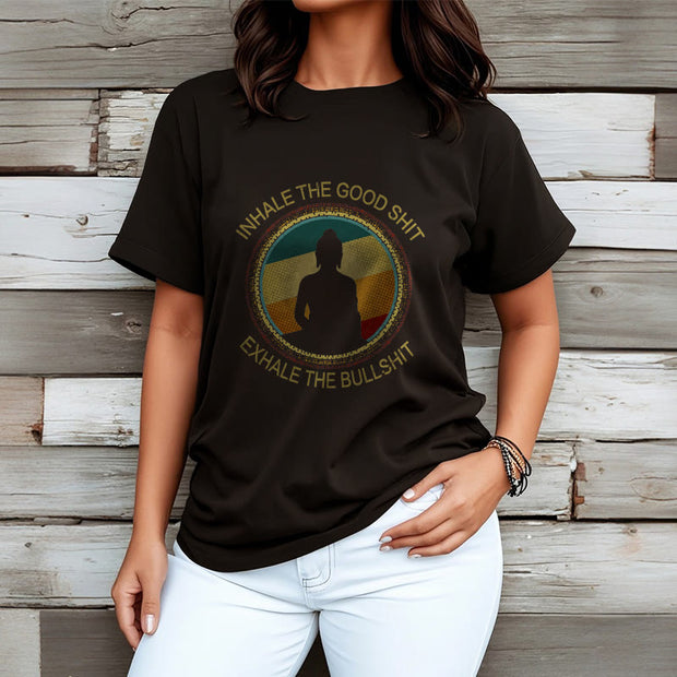 Buddha Stones "INHALE THE GOOD SHIT EXHALE THE BULLSHT" Meditation Buddha Cotton Tee T-Shirt - image 3