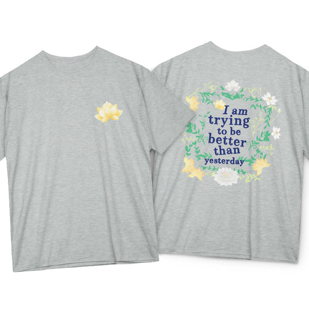 Buddha Stones Lotus I Am Trying To Be Better Tee T-shirt