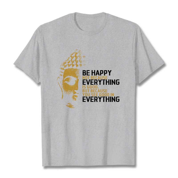 Buddha Stones You See Good In Everything Tee T-shirt T-Shirts BS LightGrey 2XL