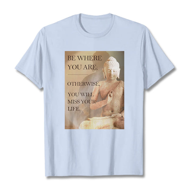 Buddha Stones Be Where You Are Tee T-shirt T-Shirts BS LightCyan 2XL